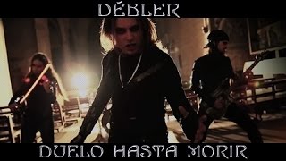 Débler  Duelo hasta morir  Official Video [upl. by Trofmoc]