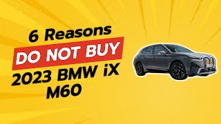 2023 BMW iX M60  6 Shocking Reasons NOT to Buy 🚫💰 [upl. by Halak]