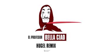 El Profesor  Bella Ciao HUGEL Remix Lyric Video [upl. by Ellesij]