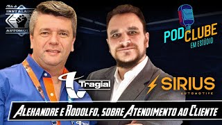 CONVERSA COM ALEXANDRE E RODOLFO TUDO SOBRE ATENDIMENTO AO CLIENTE  PodClube 77 [upl. by Agna574]