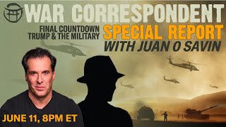 🚁 WAR CORRESPONDENT SPECIAL REPORT with JUAN O SAVIN amp JEANCLAUDE  JUNE 11 [upl. by Saddler]