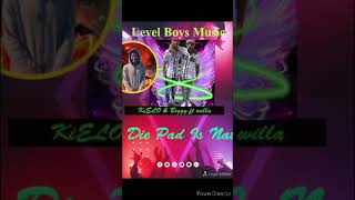 Die Pad Is Nat  Willa ft KiELO amp Biggy  official Audio Level Boys Music 🎙️ [upl. by Warwick336]