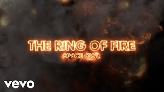 Sp8ce Owl  The Ring Of Fire Official Video [upl. by Eilsel]