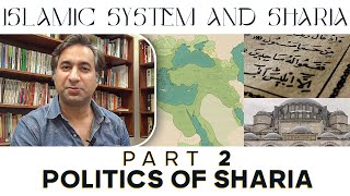 Islamic System and Sharia  Politics of Sharia  Part 2 [upl. by Odell]