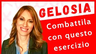 Come combattere la gelosia con un esercizio efficace [upl. by Silverman]