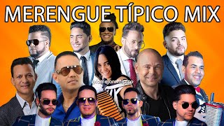 MERENGUE TÍPICO MIX  Los Mejores Variados Para Bailar [upl. by Ayoted]