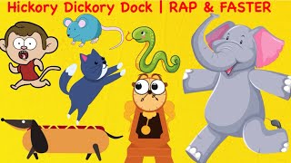 Hickory Dickory Dock Rap amp Faster  Hickory Dickory Dock  English Nursery Rhymes  Kids Song [upl. by Willow138]