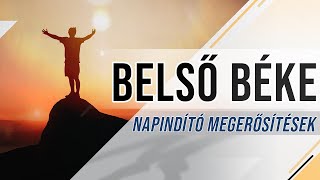 Belső Béke  Napindító megerősítések [upl. by Wehttam]