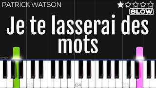 Patrick Watson  Je te laisserai des mots  SLOW EASY Piano Tutorial w SHEET [upl. by Anihs]