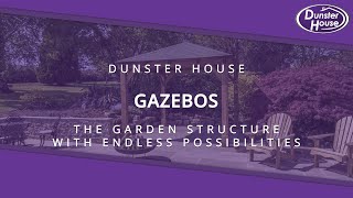 Gazebos Get Inspired By Our Customers  Dunster House [upl. by Roddie]