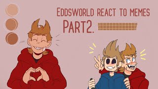 Eddsworld React To Memes Part2GCMy AU [upl. by Cordell]