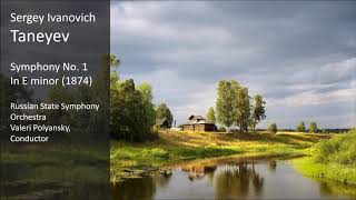 Sergey Taneyev  Symphony No 1 in E minor 1874 [upl. by Ahsinrad]