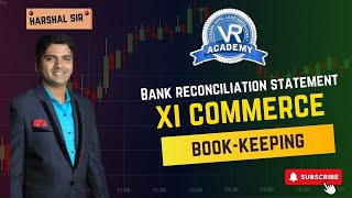 BANK RECONCILIATION STATEMENT I XI COMMERCE I VERY VERY IMPORTANT TOPIC I BOOK KEEPING [upl. by Nylarej]