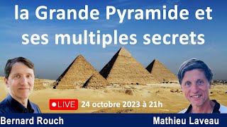 la Grande Pyramide et ses multiples secrets avec Mathieu Laveau et Bernard Rouch [upl. by Corella603]