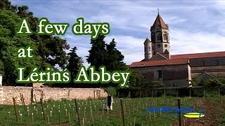 A few days at Lérins Abbey  France [upl. by Law]