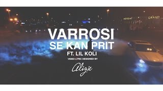 Varrosi ft LiL Koli  Se Kan Prit  OFFICIAL LYRIC VIDEO [upl. by Eintihw]