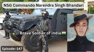 A Story of NSG Commando Narendra Singh Bhandari 💐🇮🇳 National Security Guard ⚔️ Uttarkhand Jawan 🪖 [upl. by Eletnahs]