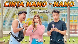 CINTA NANO NANO  TRI SUAKA OFFICIAL MUSIC VIDEO [upl. by Leandro]