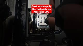 Best way to apply thermal paste on alderlake CPU [upl. by Domeniga]