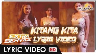 Lyric Video  Kitang Kita  Extra Service Theme Song [upl. by Chemarin712]