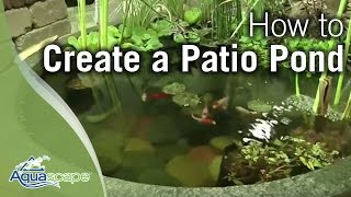 How to Create a Patio Pond by Aquascape [upl. by Groeg48]