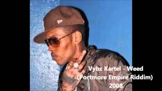 Vybz Kartel  Weed Portmore Empire Riddim 2008 [upl. by Maisey35]