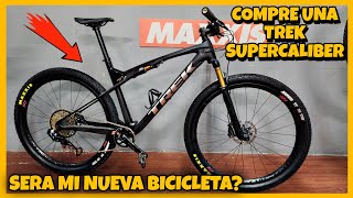 COMPRE UNA BICICLETA TREK SUPERCALIBER Y SOLO ME DURO UN DIA [upl. by Cirde]