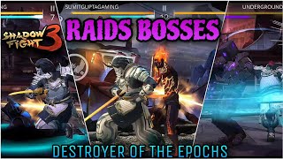 RAIDS BOSSES vs DESTROYER OF THE EPOCHS  Shadow Fight 3 [upl. by Serica]