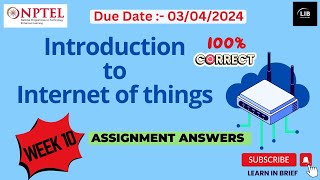 Introduction to IOT Week 10 Assignment Answers  NPTEL 2024 JanApr  Learn in brief [upl. by Fitting]