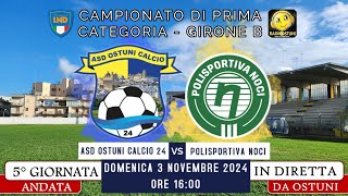 Diretta ASD Ostuni Calcio 24 vs Polisportiva Noci  Prima Categoria  03112024  Radiostuni [upl. by Ynna622]