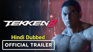 Tekken 8 Hindi Dubbed Trailer  Tekken 8 Official Trailer Hindi dub 🔥🔥🔥 [upl. by Neilson692]