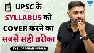 How to cover UPSC IAS Syllabus  Tips amp Tricks by SudarshanGurjar [upl. by Sass]