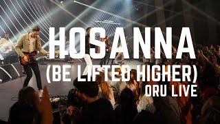 Hosanna Be Lifted Higher by ORU Live  Spring 2020 [upl. by Hamrnand603]