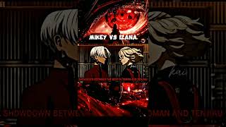 Its Mikey vs Izana tokyo manji gang tr s3 4k edit [upl. by Ymmak657]