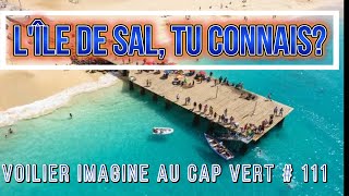 Sal une ile qui mérite le détour111 Cap Vert [upl. by Eivol156]