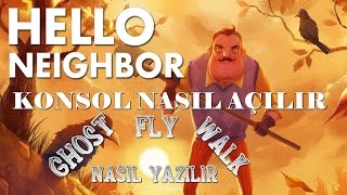 hello Neighbor Alpha 2de hile nasıl yapılır konsol nasıl açılır ghostfly vb nasıl yazılır [upl. by Krilov344]