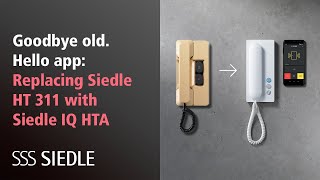 Goodbye old Hello app replacing Siedle HTA 311 with Siedle IQ HTA System 6n [upl. by Akired243]