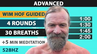 Advanced Wim Hof Guided Breathing  4 Rounds  30 Breaths  5 min Meditation  528hz [upl. by Llerruj]