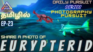 Photography PursuitShare A Photo Of Eurypterid Ark Mobile Gameplay In TamilPart23CRG [upl. by Kemble99]