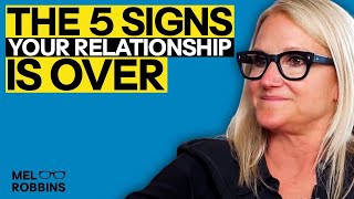 The 5 Signs Your Relationship Is Over  Mel Robbins [upl. by Aika]