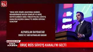 Kardelen TV  ORUÇ REİS SÜVEYŞ KANALINI GEÇTİ [upl. by Yssis]