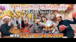 A Time For Christmas Special Movie with SUKIYAKI LAKILAKI [upl. by Chapin]