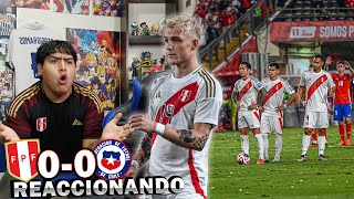 REACCIONANDO AL PERÚ 0  0 CHILE ¿¡ ELIMINADOS [upl. by Anivlis]