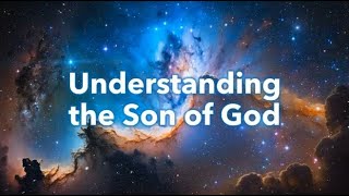 Understanding the Son of God  Joel Ridgeway  PART 2 [upl. by Schach524]