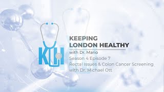 Hemorrhoids Anal Fissures amp Colon Cancer Screening  Keeping London Healthy with Dr Mario S4E7 [upl. by Marcie]