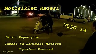 Motosiklet KazasıMotosiklet Günlüğü Vlog 14 Bakımsız Kurye Farsız Bayan Köpekler [upl. by Katerina]