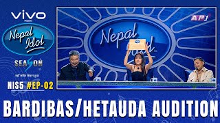 BARDIBAS amp HETAUDA AUDITION  NEPAL IDOL SEASON 5  EP 2  AP1HD [upl. by Kevin]