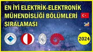 En İyi ElektrikElektronik Mühendisliği fakülteleri 2024 Sıralaması [upl. by Akehsar277]