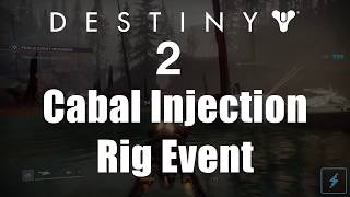 Destiny 2 Gameplay  Cabal Injection Rig Heroic Public Event Guide [upl. by Skyler17]