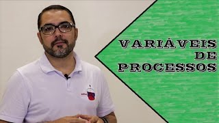 Variáveis de Processos [upl. by Byrann]